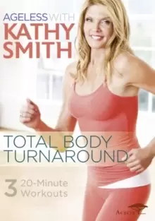 image of Kathy Smith: Ageless - Total Body Turnaround