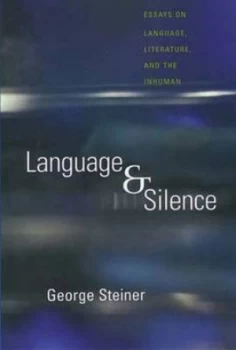 Image of Language and Silence by George Steiner Paperback
