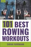 Image of 101 best rowing workouts