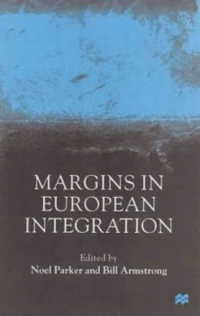 Image of Margins in European Integration by N. Parker Hardback