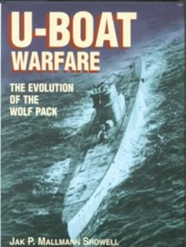 Image of U-Boat Warfare by Jak P. Mallmann Showell Hardback