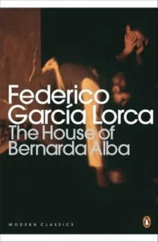 Image of The House of Bernarda Alba and Other Plays by Federico Garcia Lorca Paperback