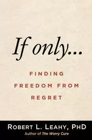 Image of If Only... Finding Freedom from Regret