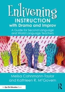 Image of Enlivening Instruction with Drama and Improv : A Guide for Second Language and World Language Teachers