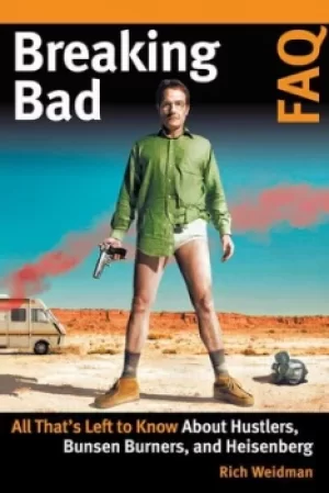 Image of Breaking bad FAQ by Rich Weidman
