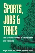 Image of sports jobs and taxes the economic impact of sports teams and stadiums