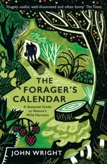 Image of The Forager's Calendar : A Seasonal Guide to Nature's Wild Harvests