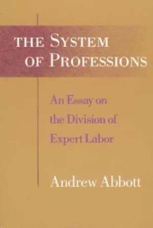 Image of The System of Professions by Andrew Abbott