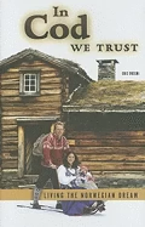 Image of in cod we trust living the norwegian dream