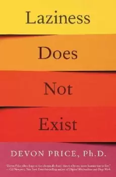 Image of Laziness Does Not Exist by Devon Price, Ph.D.