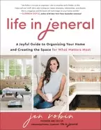 Image of life in jeneral a joyful guide to organizing your home and creating the spa
