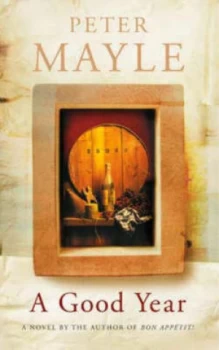 Image of A Good Year by Peter Mayle Hardback