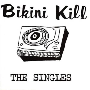 Image of Bikini Kill - The Singles Vinyl