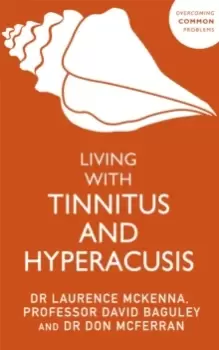 Image of Living with Tinnitus and Hyperacusis : New Edition