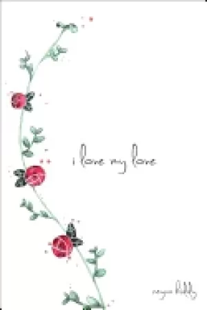 Image of i love my love