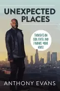 Image of unexpected places thoughts on god faith and finding your voice
