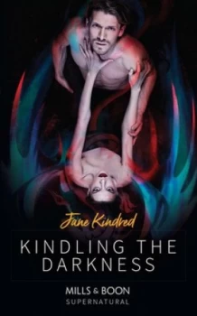 Image of Kindling the darkness by Jane Kindred