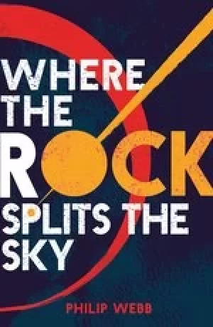 Image of Where the Rock Splits the Sky