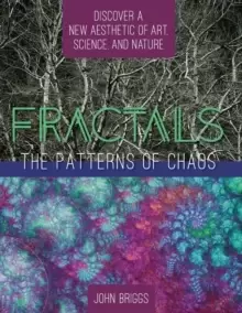 Image of Fractals : The Patterns of Chaos: Discovering a New Aesthetic of Art, Science, and Nature (A Touchstone Book)