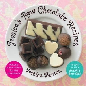 Image of Jessicas Raw Chocolate Recipes by Jessica Fenton Hardback