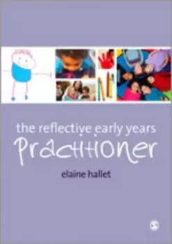 Image of The reflective early years practitioner by Elaine Hallet