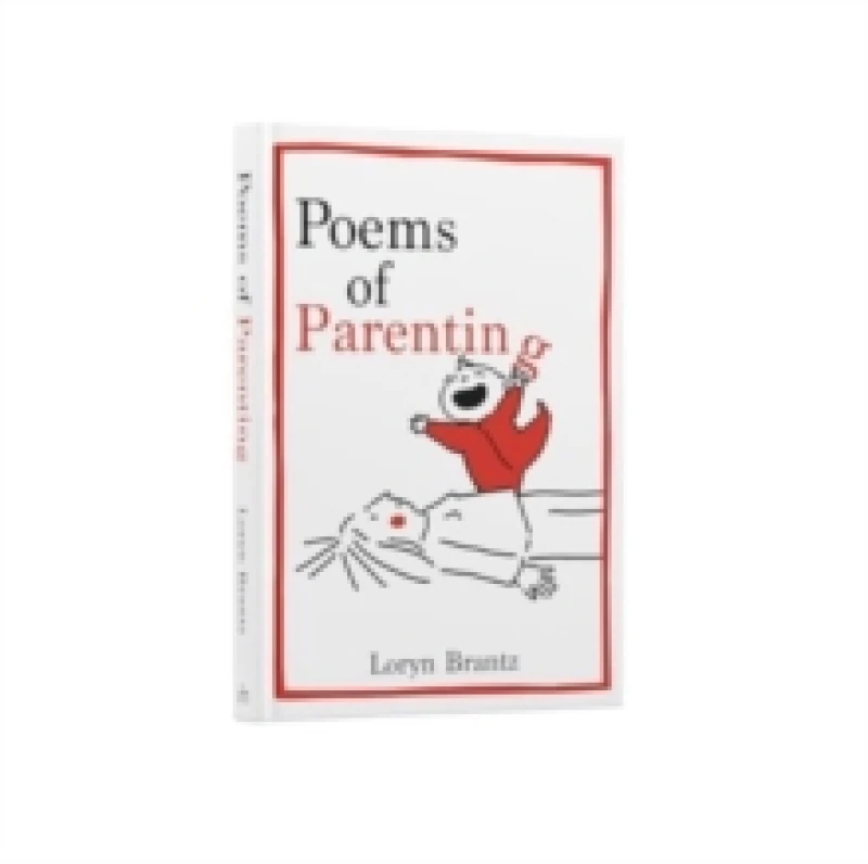Image of Poems of Parenting. Hardback. By Loryn Brantz Books