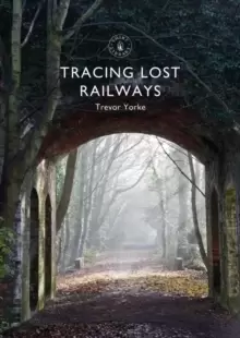 Image of Tracing Lost Railways