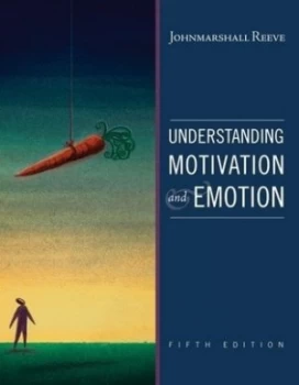 Image of Understanding Motivation and Emotion by Johnmarshall Reeve Hardback