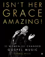 Image of isnt her grace amazing the women who changed gospel music