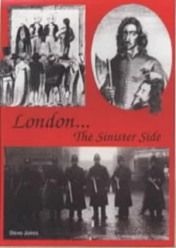 Image of London the Sinister Side by Steve Jones Paperback