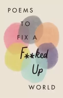 Image of Poems to Fix a F**ked Up World