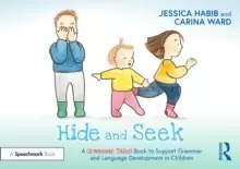 Image of Hide and Seek: A Grammar Tales Book to Support Grammar and Language Development in Children : A Grammar Tales Book to Support Grammar and Language Dev