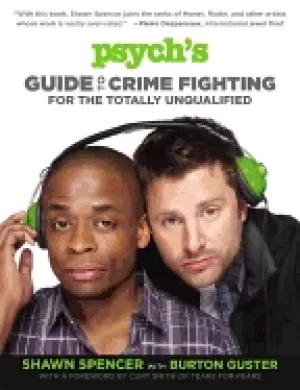 Image of psychs guide to crime fighting for the totally unqualified