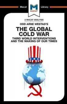 Image of An Analysis of Odd Arne Westad's The Global Cold War : Third World Interventions and the Making of our Times