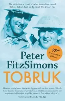 Image of Tobruk 75th Anniversary Edition by Peter FitzSimons