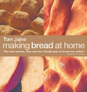 Image of Making Bread at Home by Tom Jaine Hardback