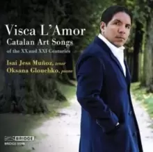 Image of Visca L'Amor: Catalan Art Songs of the XX and XXI Centuries