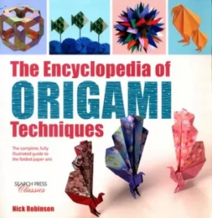 Image of The encyclopedia of origami techniques by Nick Robinson