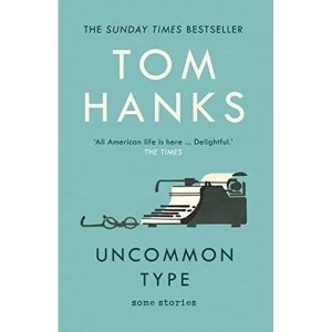 Image of Uncommon Type Some Stories Paperback / softback 2018