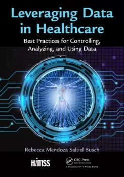 Image of Leveraging Data in HealthcareBest Practices for Controlling Analyzing and Using Data