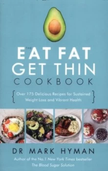 Image of The Eat Fat Get Thin Cookbook by Mark Hyman Book