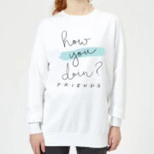 Image of Friends How You Doin? Womens Sweatshirt - White - 3XL