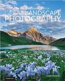 Image of The Art, Science, and Craft of Great Landscape Photography