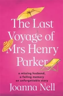 Image of The Last Voyage of Mrs Henry Parker : An unforgettable love story from the author of Kindle bestseller THE SINGLE LADIES OF JACARANDA RETIREMENT VILLA