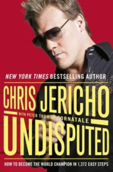 Image of Undisputed by Chris Jericho Hardback