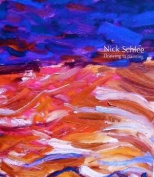Image of Drawing to Painting by Nick Schlee Paperback