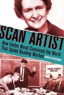 Image of Scan Artist : How Evelyn Wood Convinced the World That Speed-Reading Worked