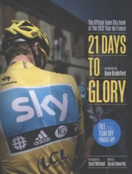 Image of 21 Days to Glory by Team Sky Hardback