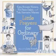 Image of little prayers for ordinary days