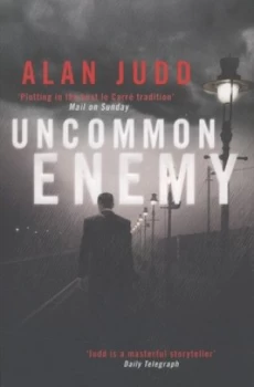 Image of Uncommon Enemy by Alan Judd Paperback
